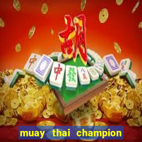 muay thai champion slot demo gratis