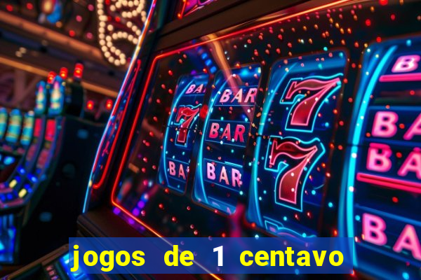 jogos de 1 centavo na betano