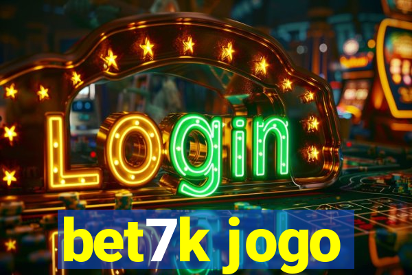 bet7k jogo