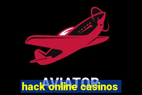 hack online casinos