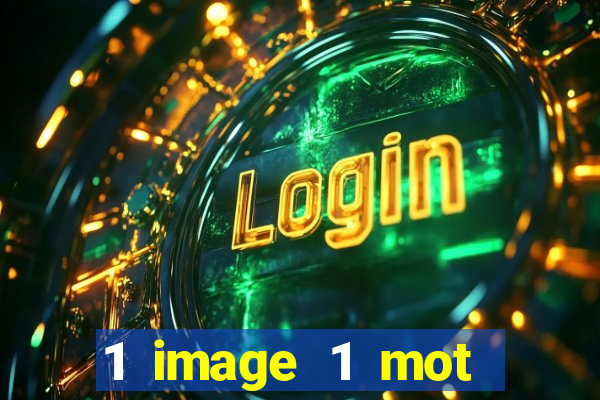 1 image 1 mot casino max aujourd'hui