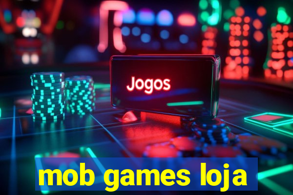 mob games loja