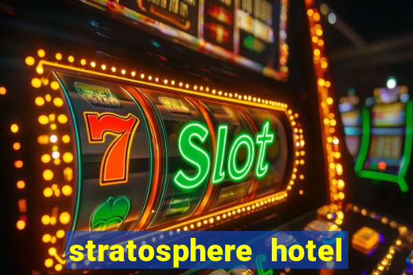 stratosphere hotel & casino