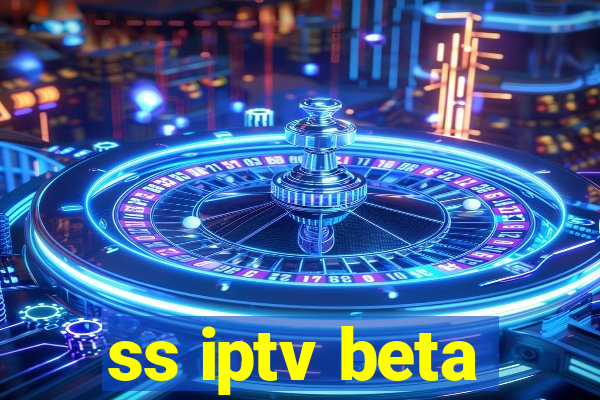 ss iptv beta