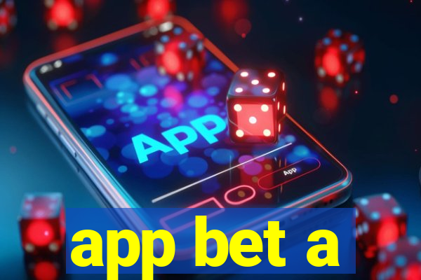 app bet a