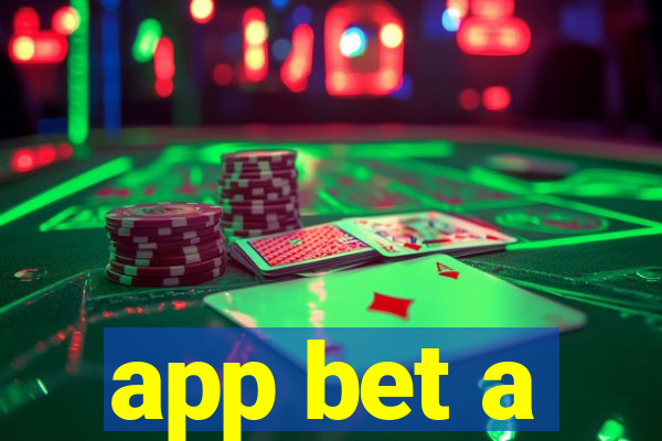 app bet a