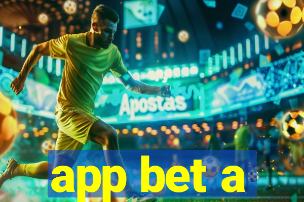 app bet a