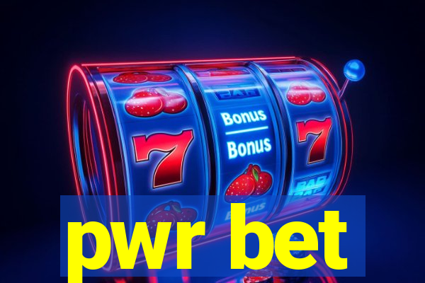 pwr bet