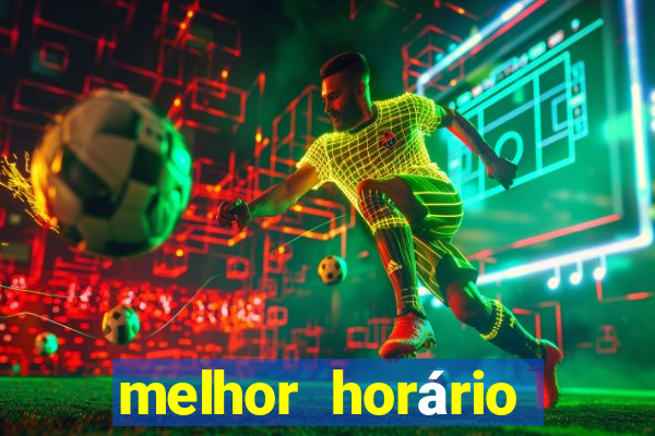 melhor horário para jogar fortune tiger no sabado