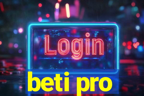 beti pro