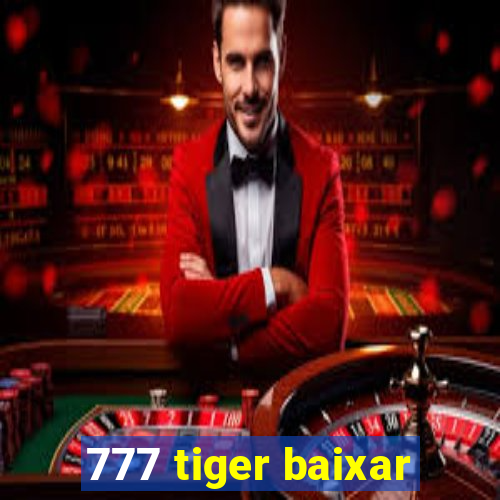 777 tiger baixar