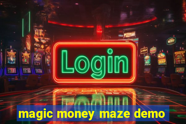 magic money maze demo