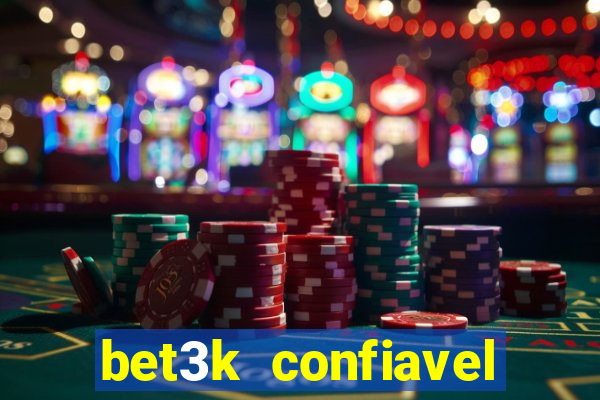 bet3k  confiavel