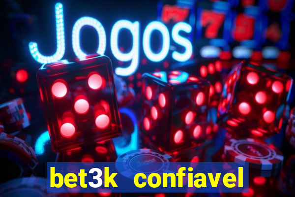 bet3k  confiavel