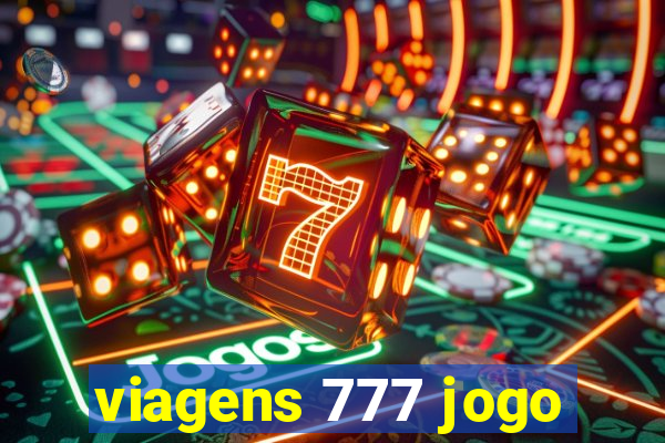 viagens 777 jogo