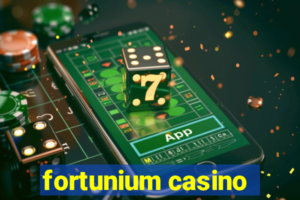 fortunium casino