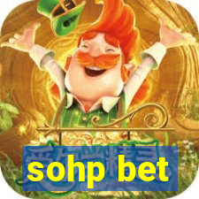 sohp bet