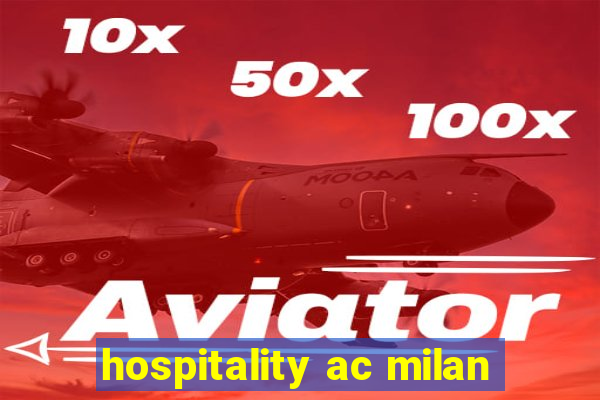 hospitality ac milan