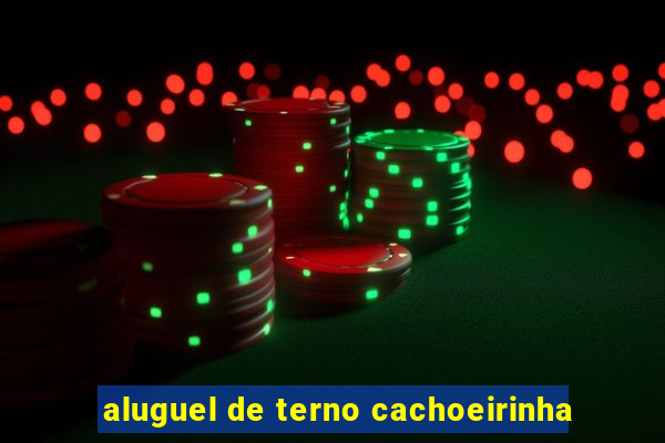 aluguel de terno cachoeirinha