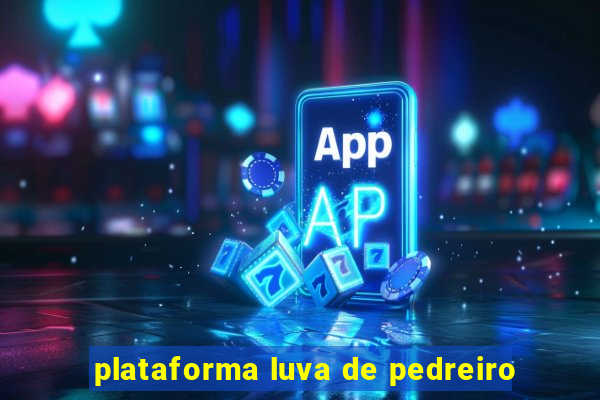 plataforma luva de pedreiro