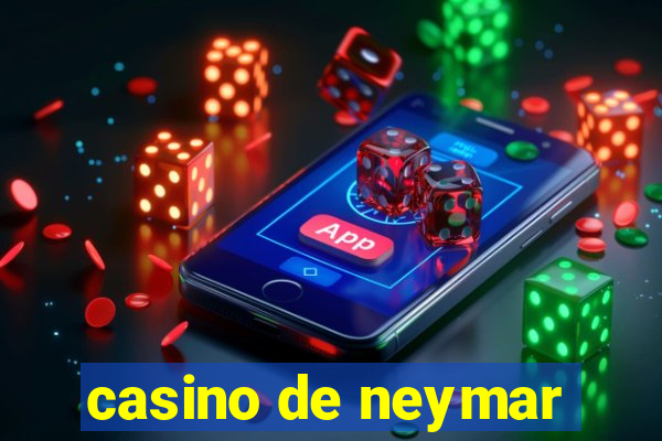 casino de neymar