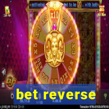 bet reverse