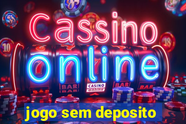 jogo sem deposito