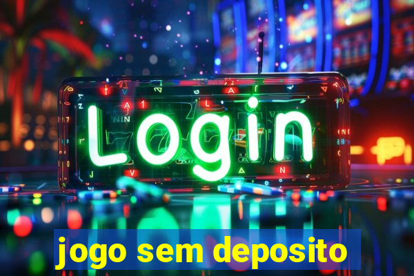 jogo sem deposito