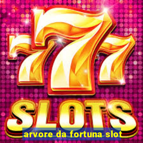 arvore da fortuna slot