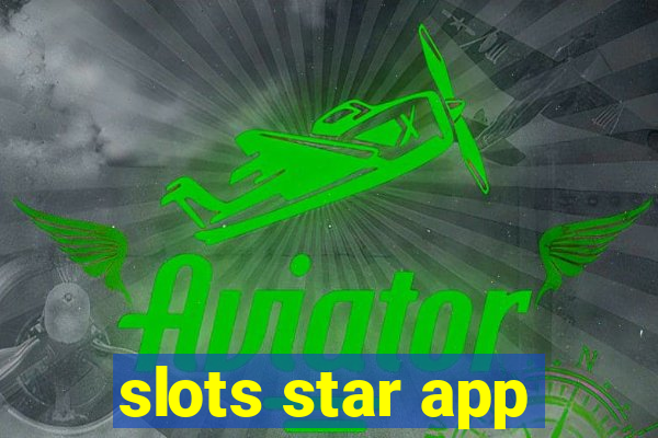 slots star app