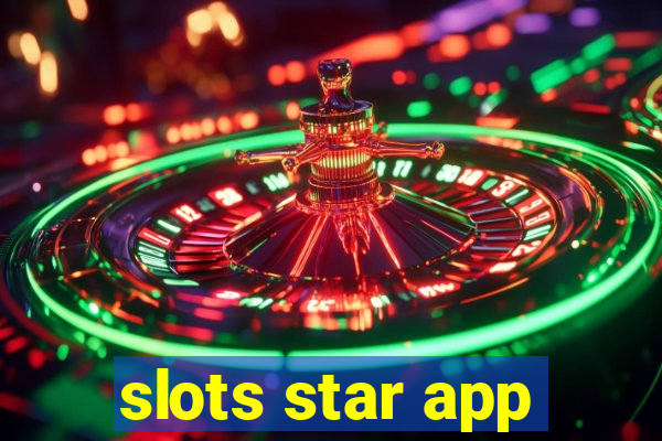 slots star app