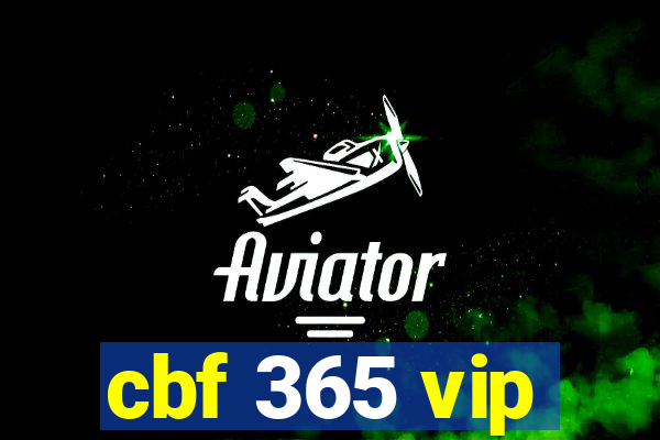 cbf 365 vip