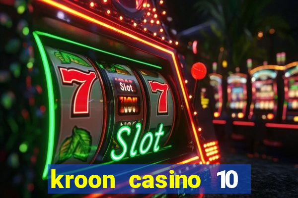 kroon casino 10 euro gratis