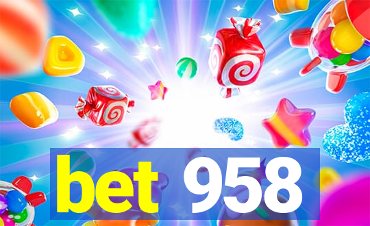 bet 958