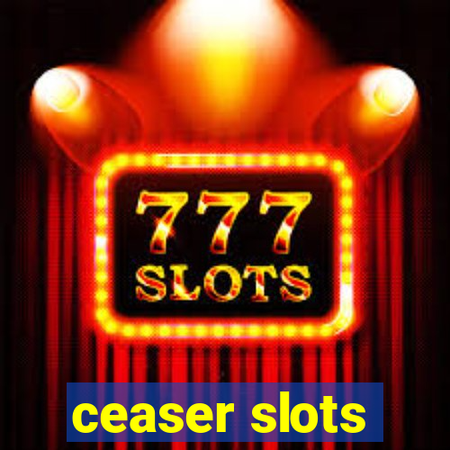 ceaser slots