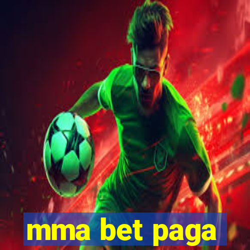 mma bet paga