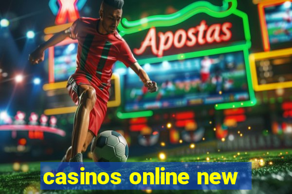 casinos online new