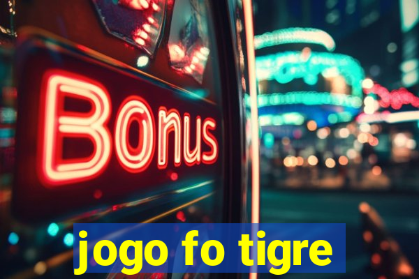 jogo fo tigre