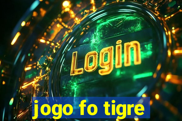 jogo fo tigre