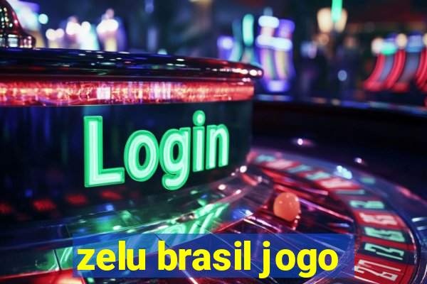 zelu brasil jogo