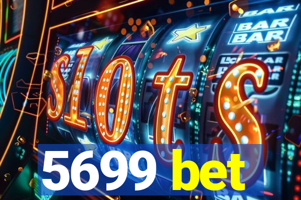 5699 bet