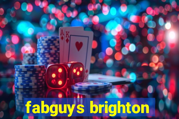 fabguys brighton