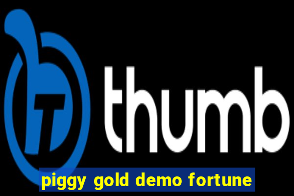 piggy gold demo fortune