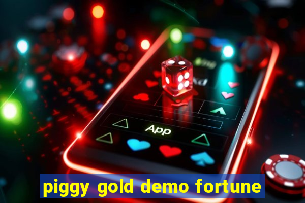 piggy gold demo fortune