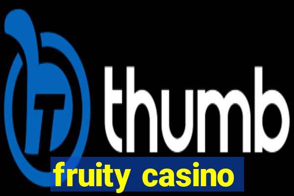 fruity casino