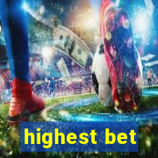 highest bet