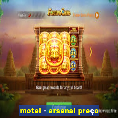 motel - arsenal preço