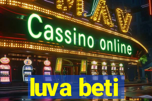 luva beti