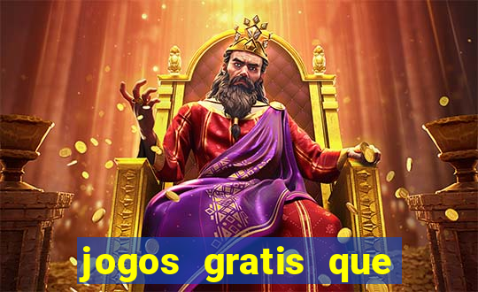 jogos gratis que da dinheiro