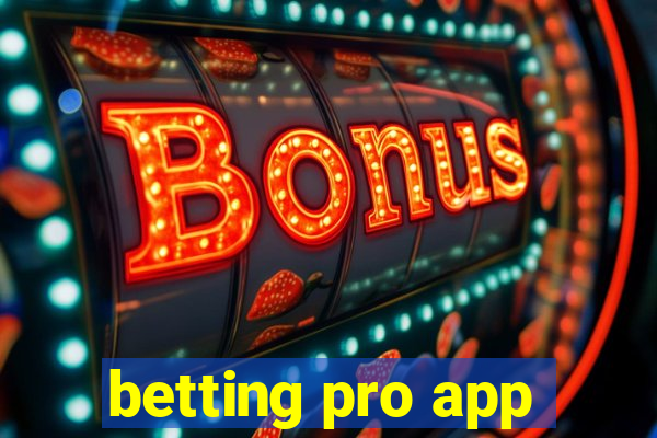 betting pro app